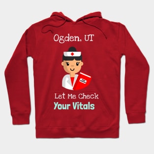 Ogden Utah Let Me Check Your Vitals Hoodie